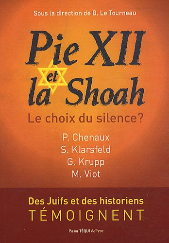 Pie XII et la Shoah : le choix du silence ?