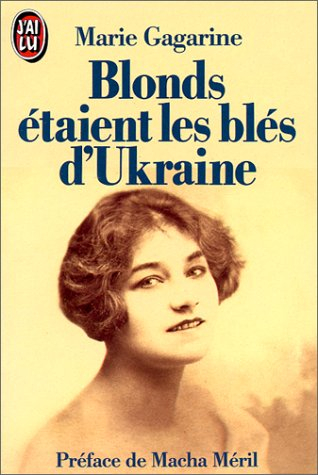 Blonds étaient les blés d'Ukraine