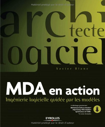 MDA en action : ingénierie logicielle guidée par les modèles