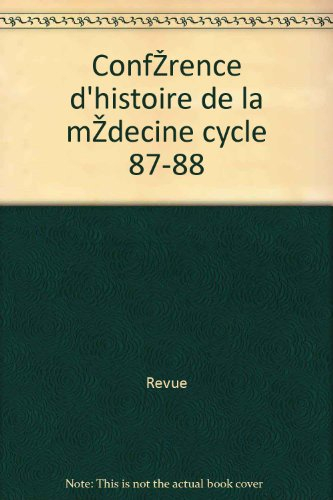 revue - conférence d histoire de la médecine cycle 87-88
