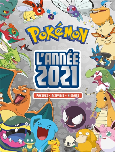 Pokémon : l'année 2021 : pokédex, activités, histoire