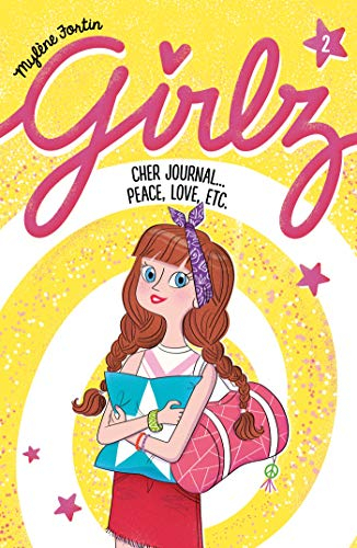 Girlz. Vol. 2. Cher journal... : peace, love, etc.