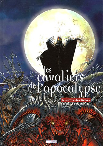Les cavaliers de l'apocalypse. Vol. 1. Le maître des limbes