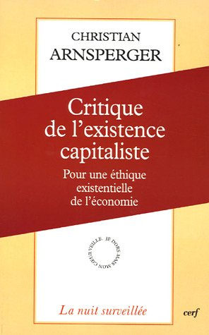 Critique de l'existence capitaliste : pour une éthique existentielle de l'économie