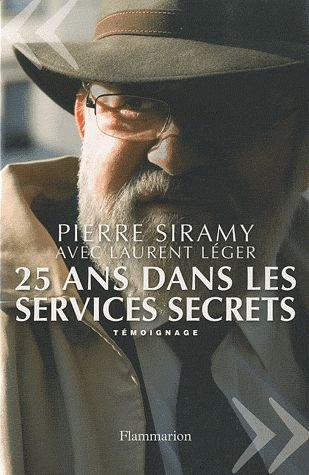 25 ans dans les services secrets : témoignage
