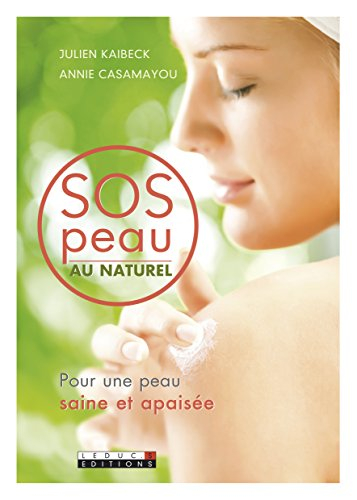 SOS peau au naturel : pour une peau saine et apaisée