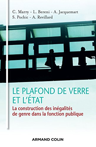 Le plafond de verre et l'Etat : la construction des inégalités de genre dans la fonction publique