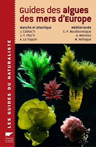 Guide des algues des mers d'Europe : Manche et Atlantique, Méditerranée