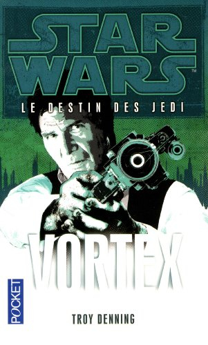 Le destin des Jedi. Vol. 6. Vortex
