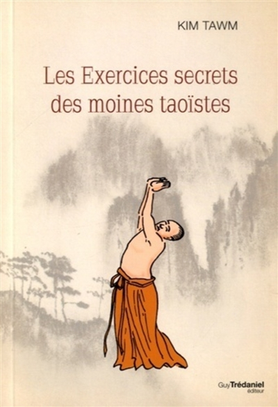 Les exercices secrets des moines taoïstes