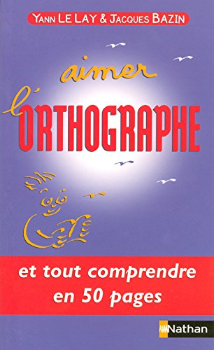Aimer l'orthographe