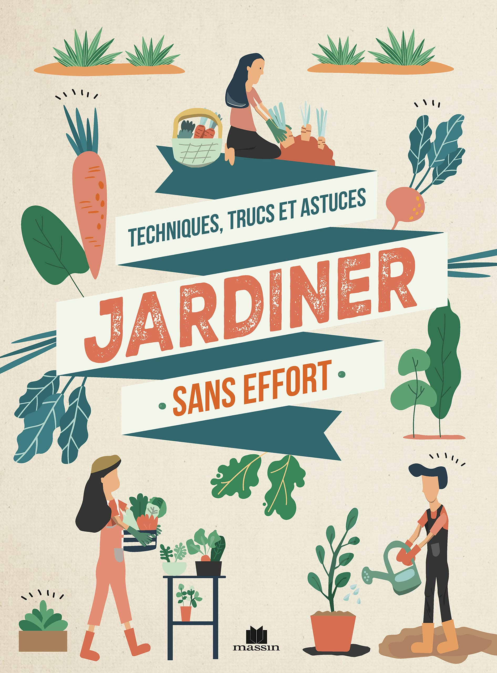 Jardiner sans effort : tous les conseils et variétés à adopter pour un jardin (presque) sans entreti - Noémie Vialard