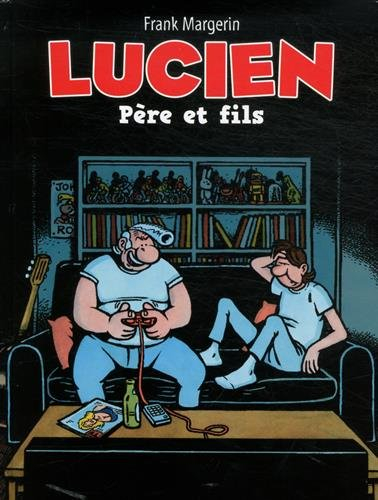 Lucien. Vol. 10. Père et fils