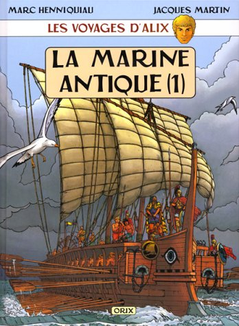 Les voyages d'Alix. La marine antique. Vol. 1