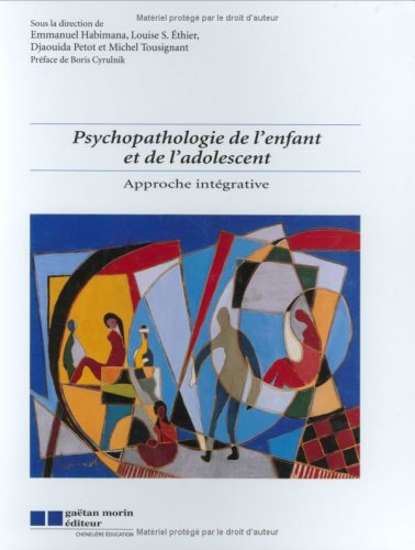 La Psychopathologie de l'enfant et de l'adolescent