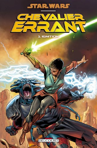 Star Wars : chevalier errant. Vol. 1. Ignition