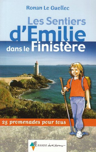 Les sentiers d'Emilie dans le Finistère : 25 promenades pour tous