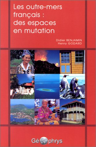Les outre-mers français : des espaces en mutation
