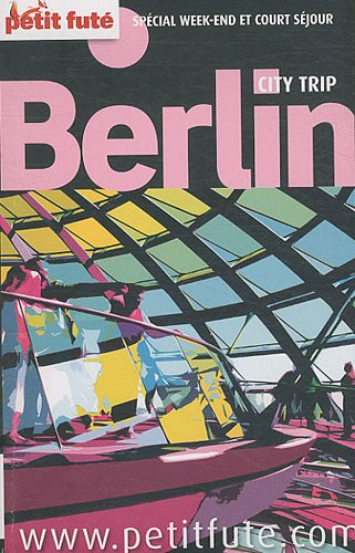 Berlin : spécial week-end et court séjour
