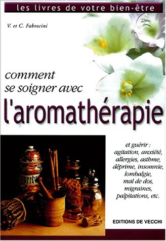 Comment se soigner avec l'aromathérapie