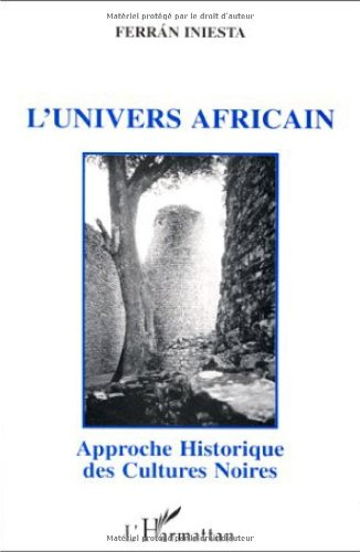 L'univers africain : approche historique des cultures noires