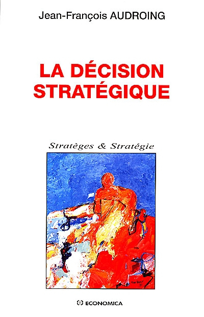 La décision stratégique