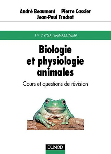 Biologie et physiologie animales : cours et questions de révision : 1er cycle universitaire