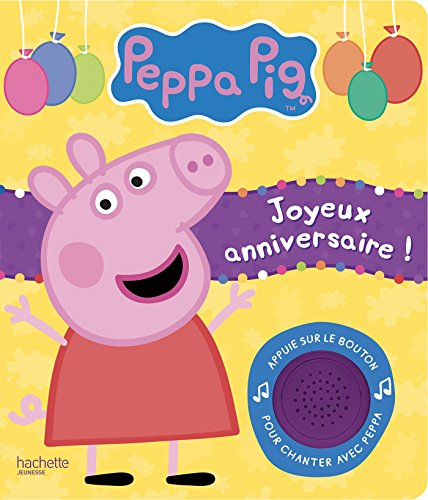 Peppa Pig : joyeux anniversaire ! : livre-son