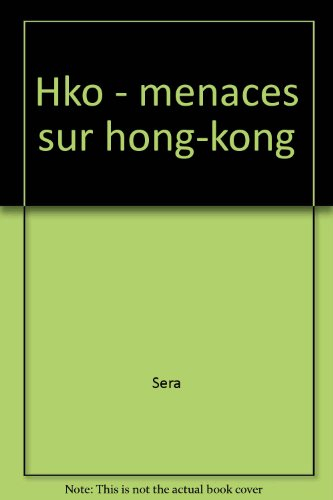 HKO : menaces sur Hong-Kong