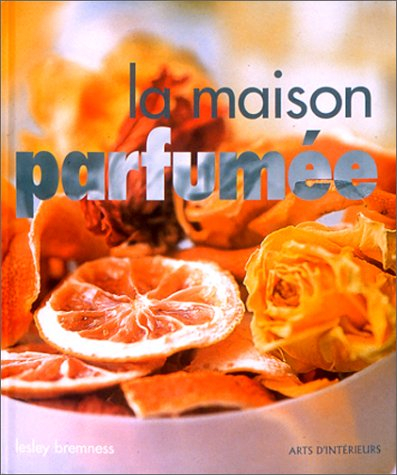 La maison parfumée
