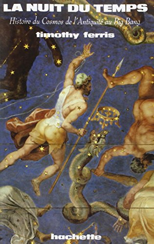 La Nuit du temps : histoire du cosmos, de l'Antiquité au big-bang