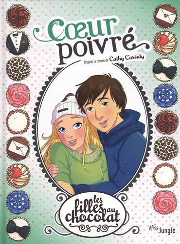 Les filles au chocolat. Vol. 9. Coeur poivré