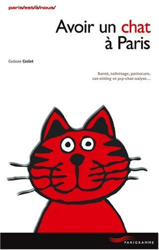 Avoir un chat à Paris : santé, toilettage, pattucure, cat-sitting et psy-chat-nalyse...