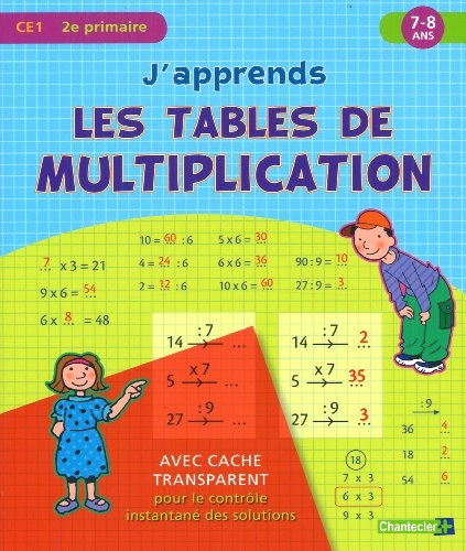 J'apprends les tables de multiplication : CE1-2e primaire, 7-8 ans