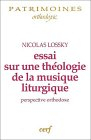 Essai sur une théologie de la musique liturgique : perspective orthodoxe