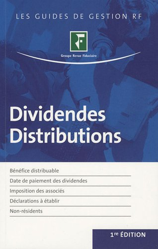 Dividendes, distributions : bénéfice distribuable, date de paiement des dividendes, imposition des a