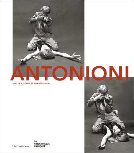 Antonioni : l'oeil d'un peintre-cinéaste : exposition, Paris, Cinémathèque française, du 9 avril au 