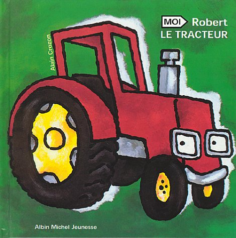 Moi, Robert le tracteur