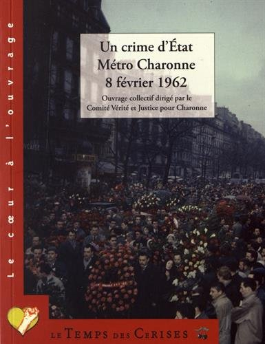 Un crime d'Etat : métro Charonne, 8 février 1962