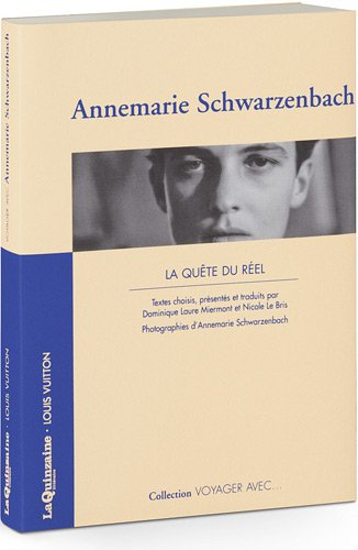 Annemarie Schwarzenbach : la quête du réel