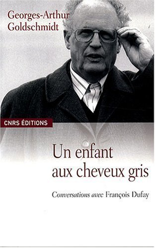 Un enfant aux cheveux gris : conversations avec François Dufay