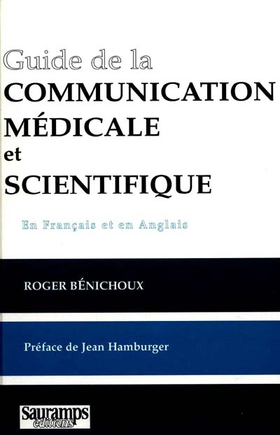 Guide de la communication médicale et scientifique : comment écrire, comment dire (en français et en