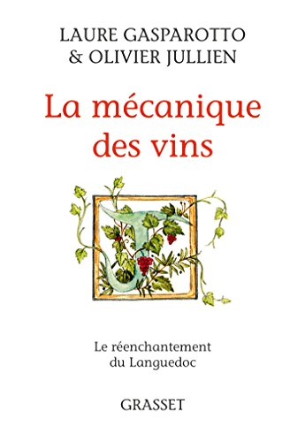La mécanique des vins : le réenchantement du Languedoc