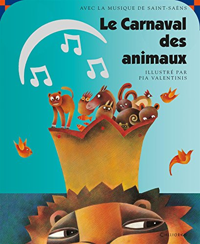 Le carnaval des animaux : adapté de la fantaisie zoologique de Camille Saint-Saëns