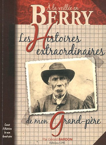 Berry : les histoires extraordinaires de mon grand-père
