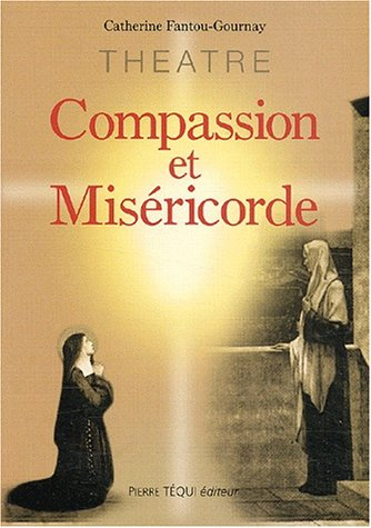 Mystère de la compassion de Geneviève pour Paris. Cri de la Miséricorde