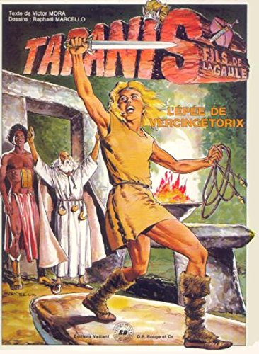 Taranis, fils de la Gaule : l'épée de Vercingétorix
