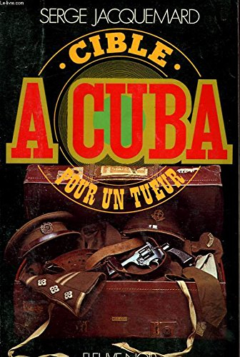 Cible à Cuba pour un tueur