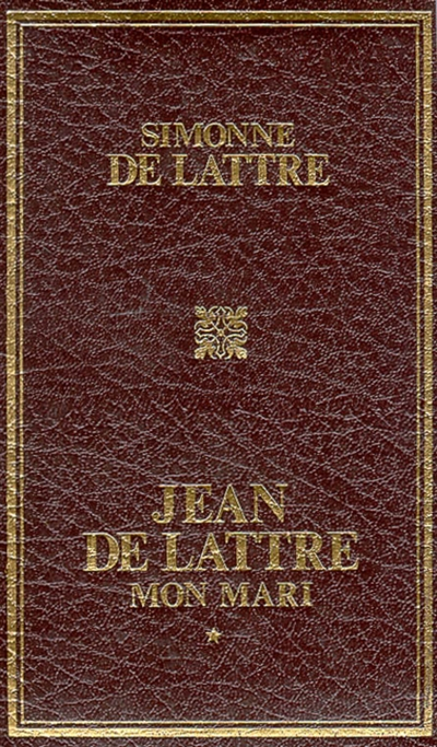 Jean de Lattre, mon mari, tome 1