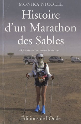 Histoire d'un marathon des sables : 245 kilomètres dans le désert... pour se mesurer à soi-même
